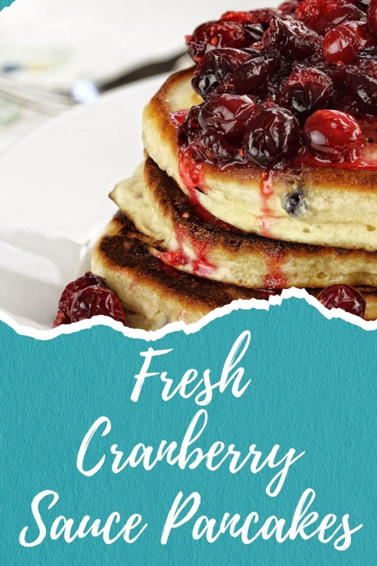 Fresh Cranberry Sauce Pancakes 1