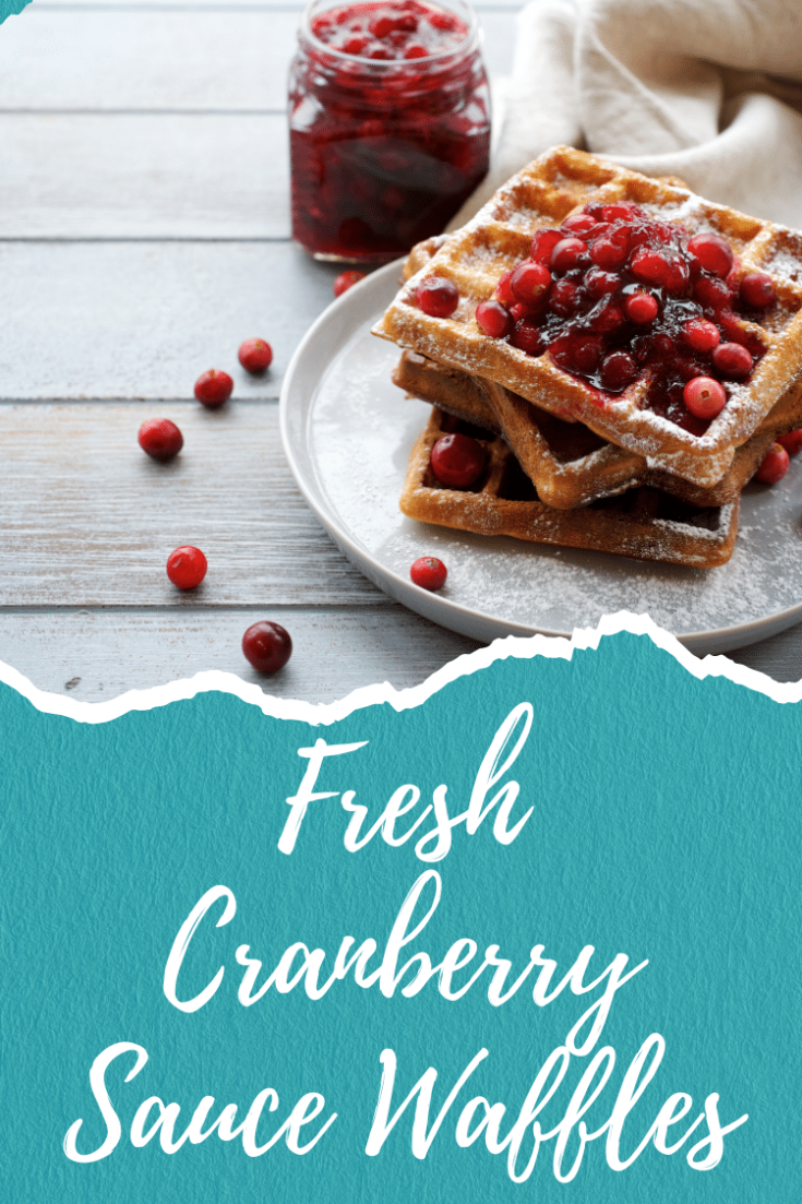 Fresh Cranberry Sauce Waffles